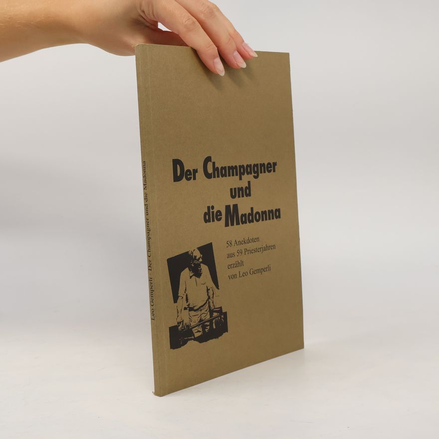 Leo Gemperli Der Champagner und die Madonna