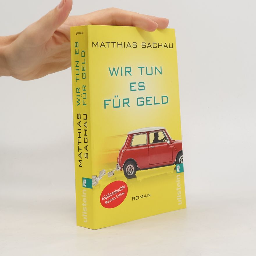 Matthias Sachau Wir tun es für Geld