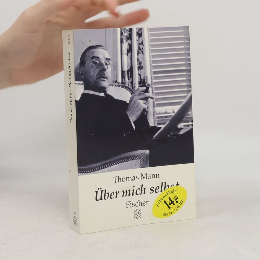 Thomas Mann Über mich selbst