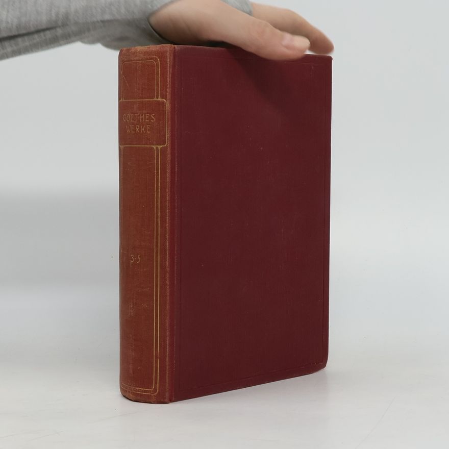 Johann Wolfgang von Goethe Goethes Werke 3