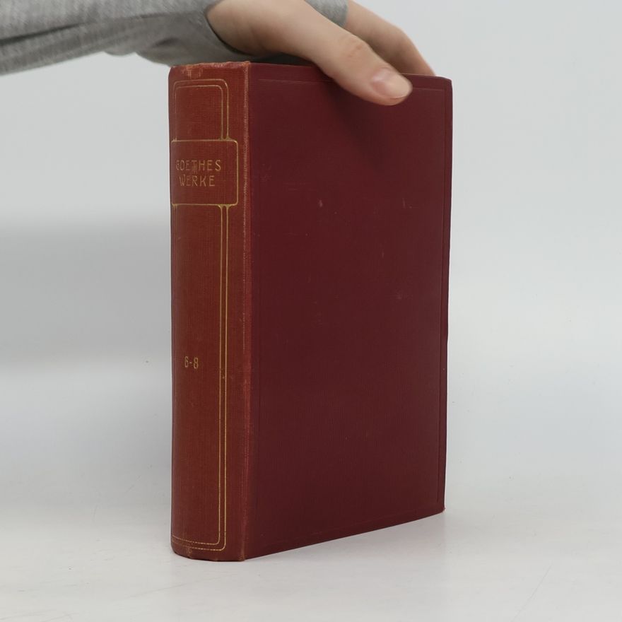 Johann Wolfgang von Goethe Goethes Werke XV.