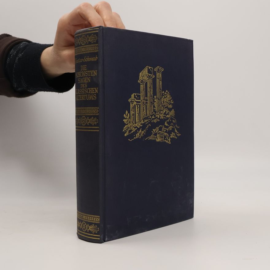 Gustav Schwab Die schönsten Sagen des klassischen Alertums