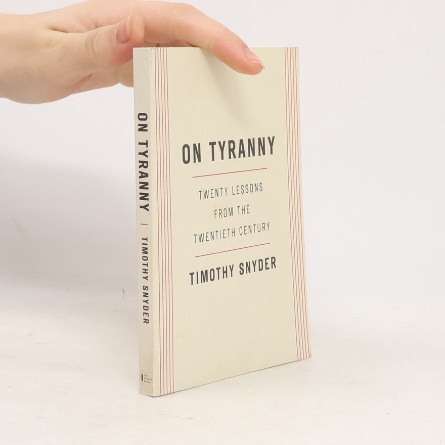 Timothy Snyder On tyranny : twenty lessons from the twentieth century