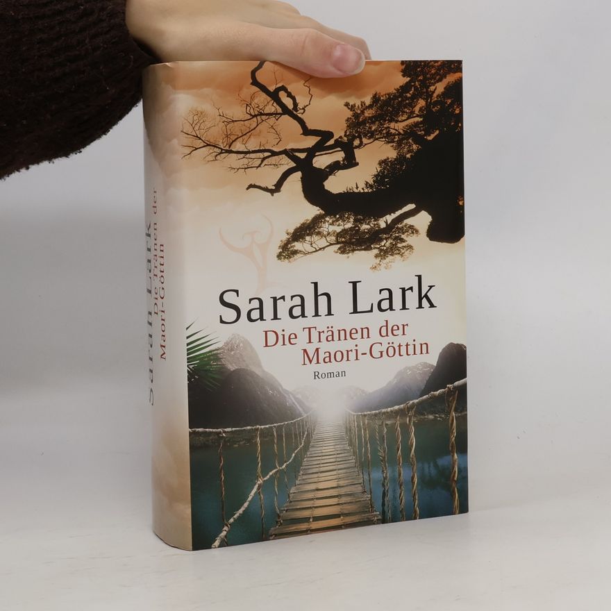 Sarah Lark  Die Tränen der Maori-Göttin
