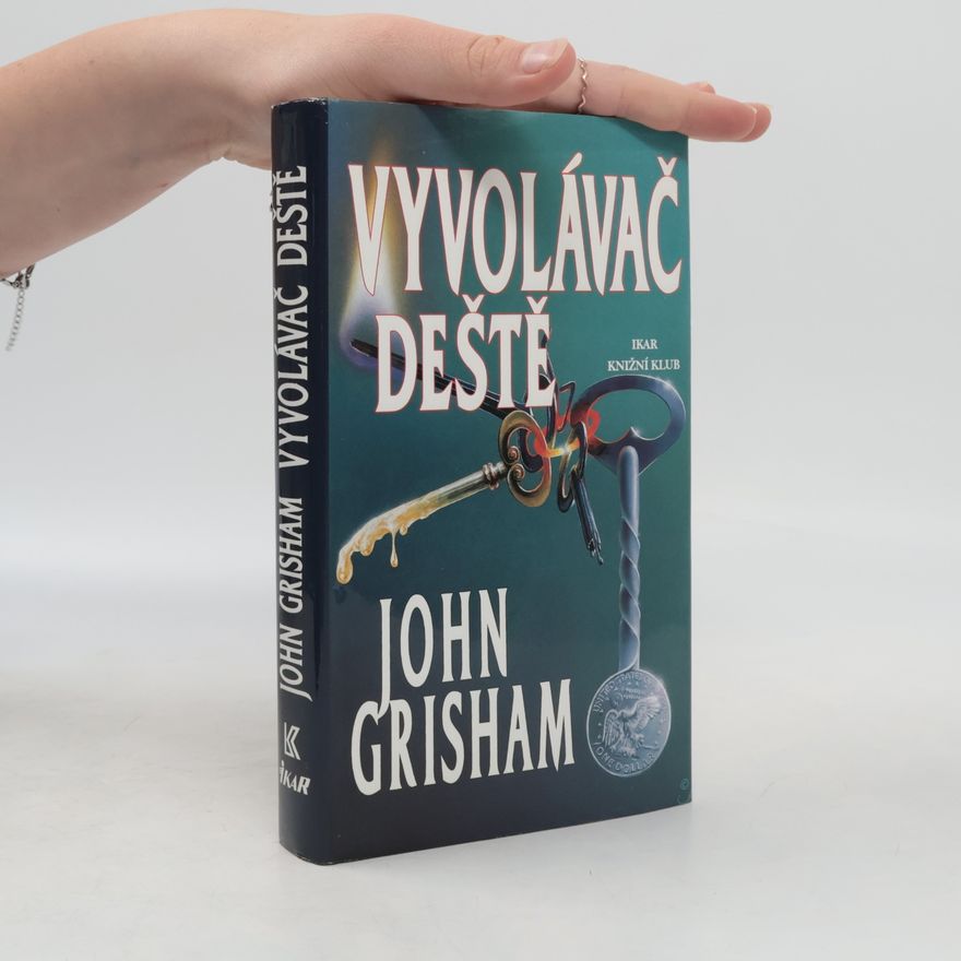 John Grisham Vyvolávač deště