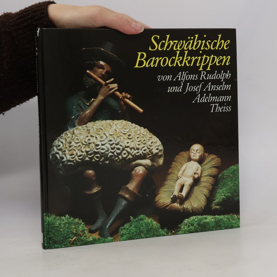 Alfons Rudolph Schwäbische Barockkrippen