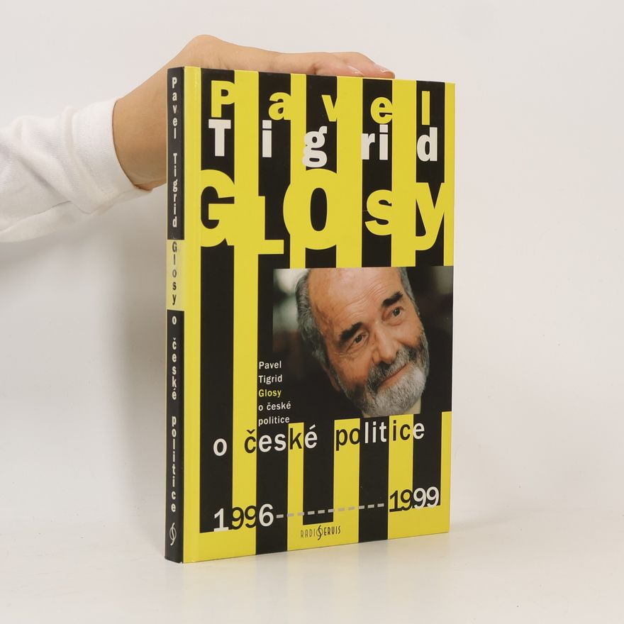 Pavel Tigrid Glosy o české politice 1996-1999