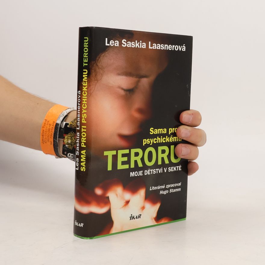 Lea Saskia Laasner Sama proti psychickému teroru. Moje dětství v sektě