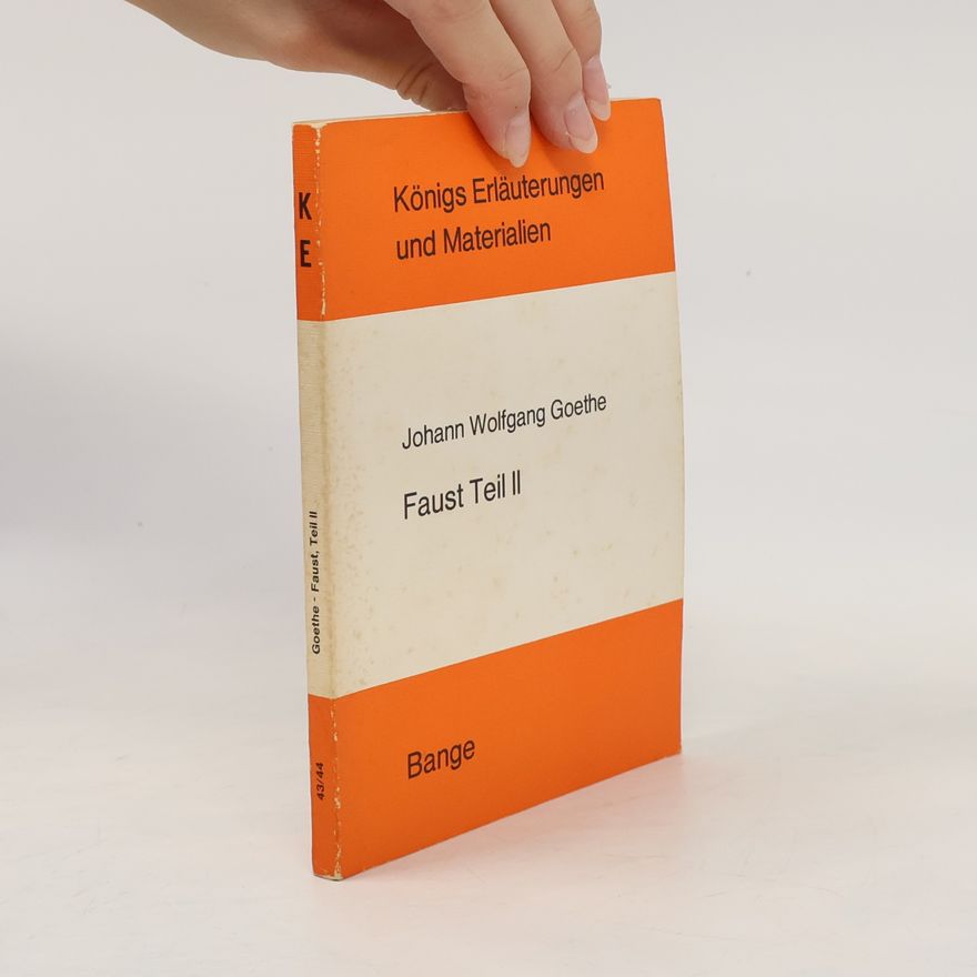 Gerd Eversberg Erläuterungen zu Johann Wolfgang von Goethe, Faust Teil II