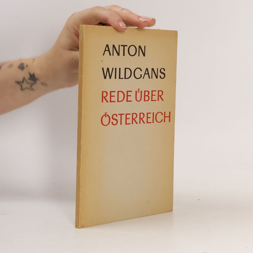 Anton Wildgans Rede über Österreich