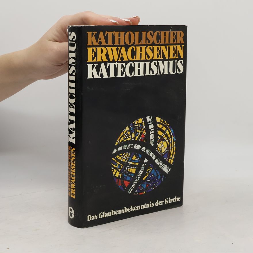 Autorenkollektiv Katolischer Erwachsenen-Katechismus. Das Glaubens-bekenntnis der Kirche