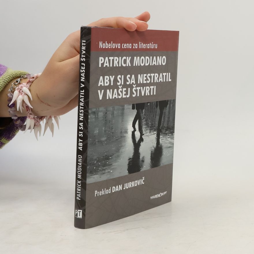 Patrick Modiano Aby si sa nestratil v našej štvrti