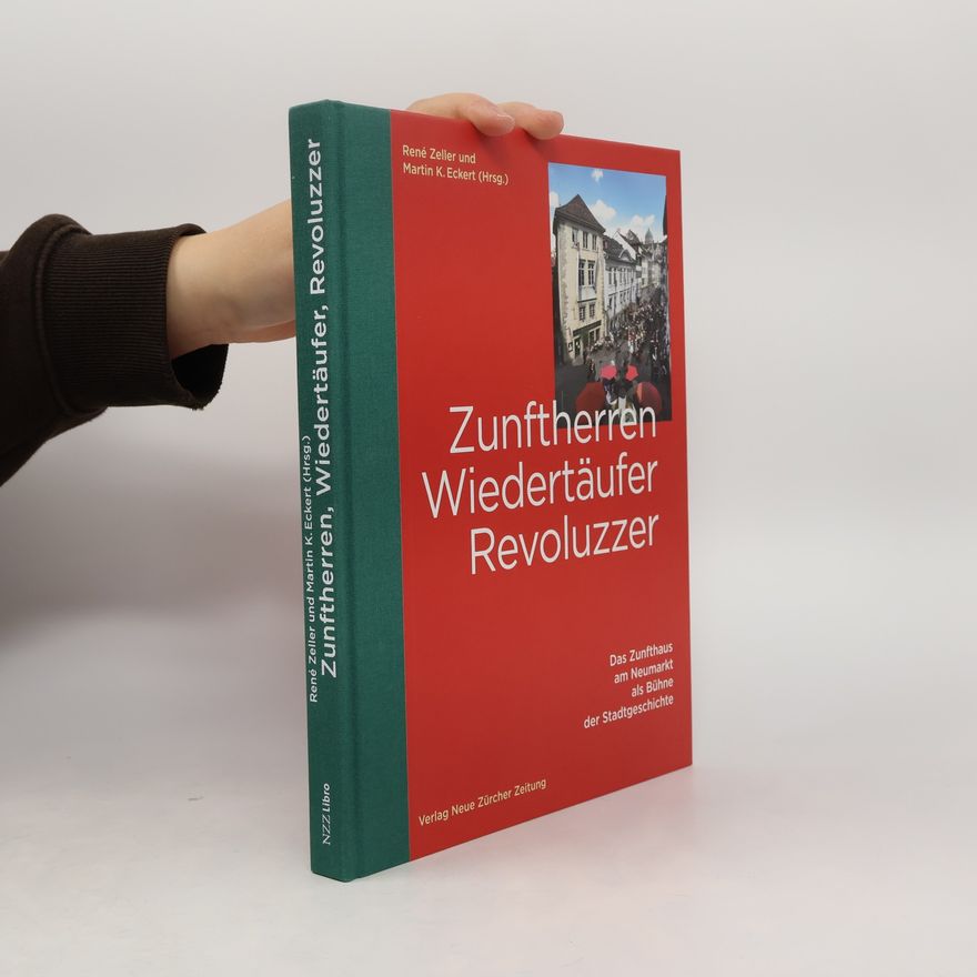 Martin K. Eckert Zunftherren, Wiedertäufer, Revoluzzer