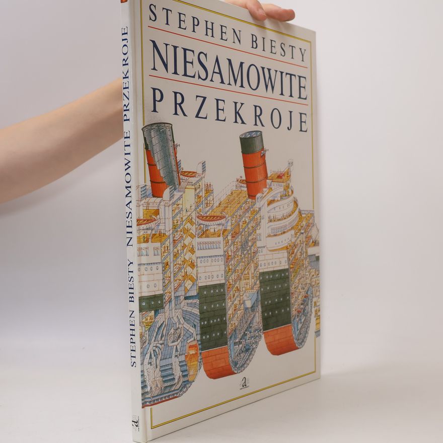 Stephen Biesty Niesamowite przekroje