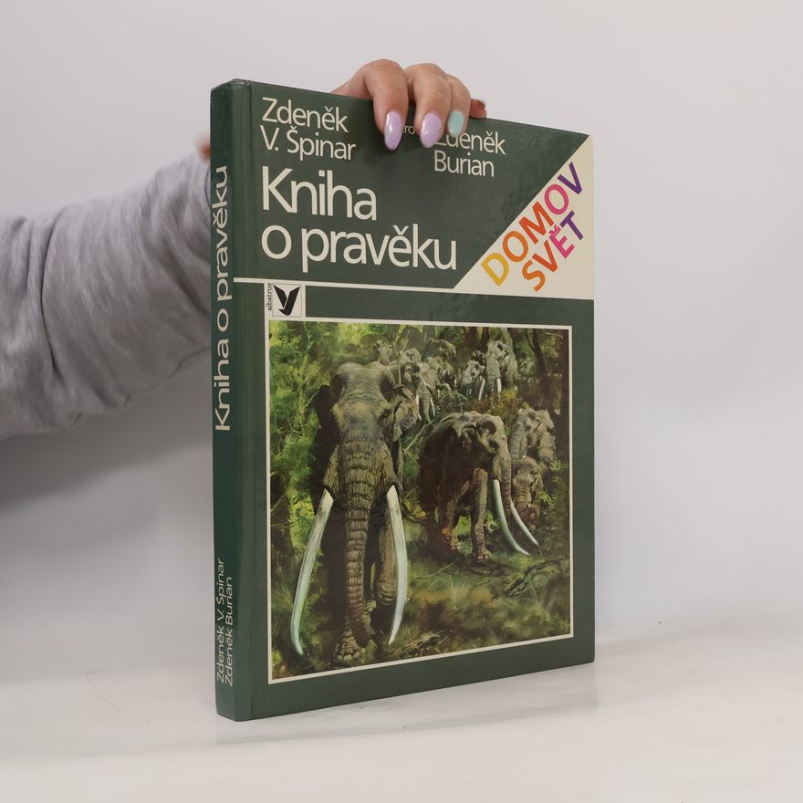 Zdeněk V. Špinar Kniha o pravěku