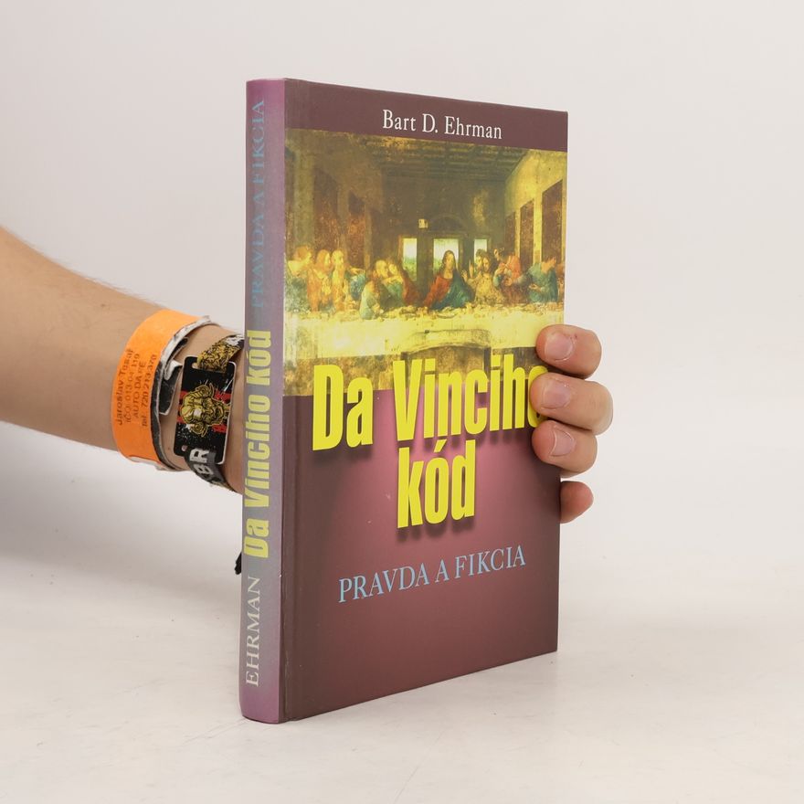 Bart D. Ehrman Da Vinciho kód - Pravda a fikcia