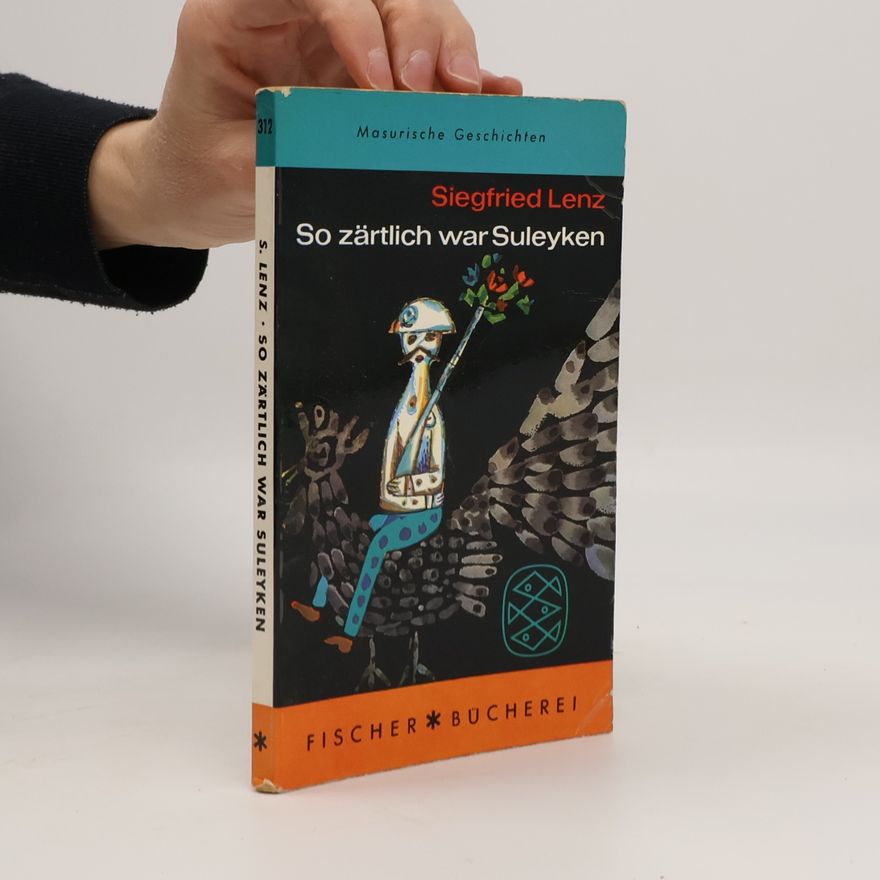 Siegfried Lenz So zärtlich war Suleyken