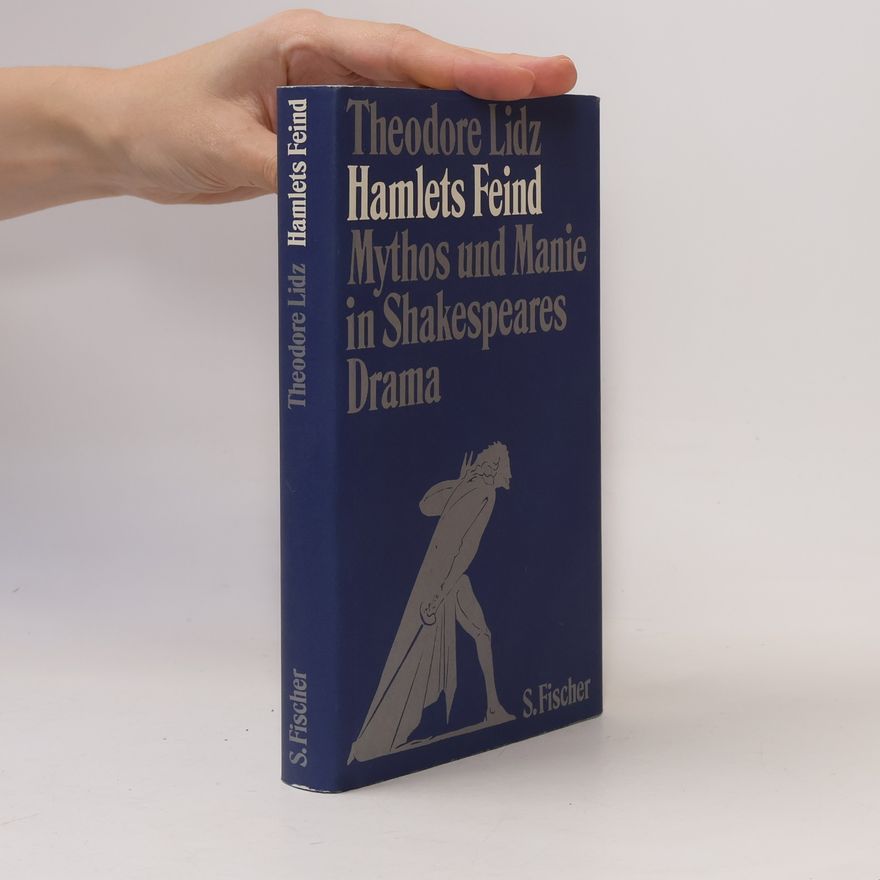 Theodore Lidz Hamlets Feind