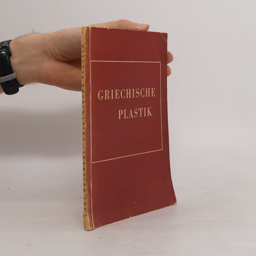 Carl Weickert Griechische Plastik