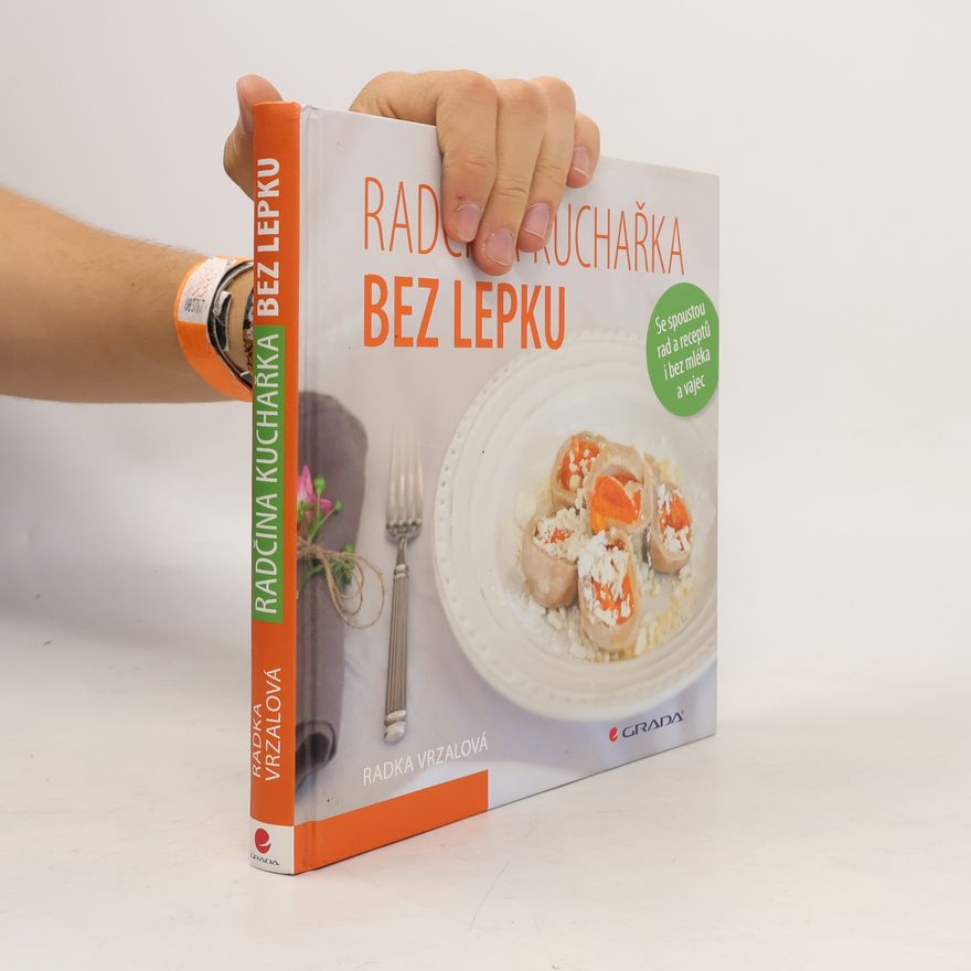 Radka Vrzalová Radčina kuchařka bez lepku
