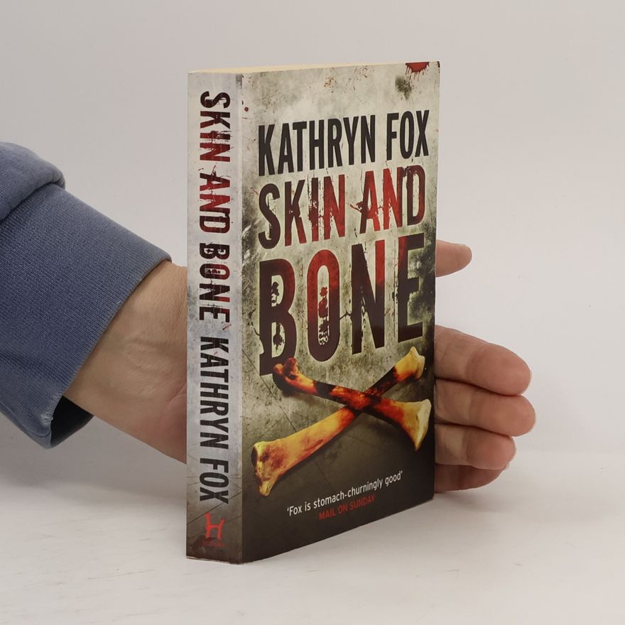 Kathryn Fox Skin and bone
