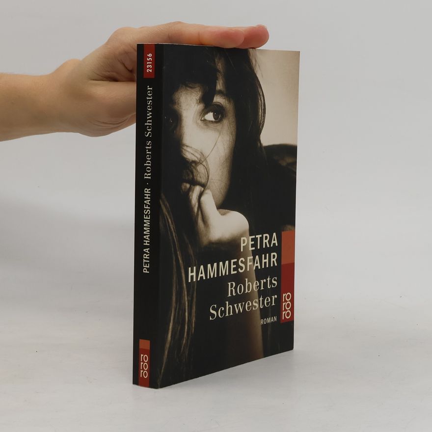 Petra Hammesfahr Roberts Schwester.