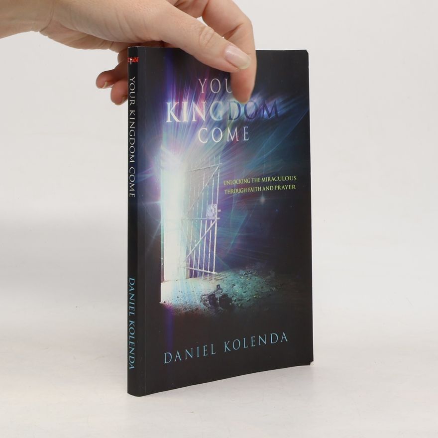 Daniel Kolenda Your Kingdom Come