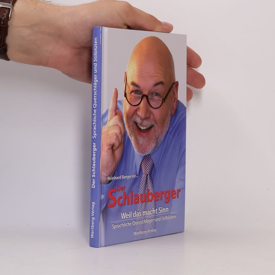 Reinhard Berger Reinhard Berger ist ... Der Schlauberger