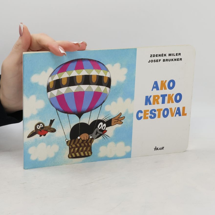 Zdeněk Miler Ako krtko cestoval