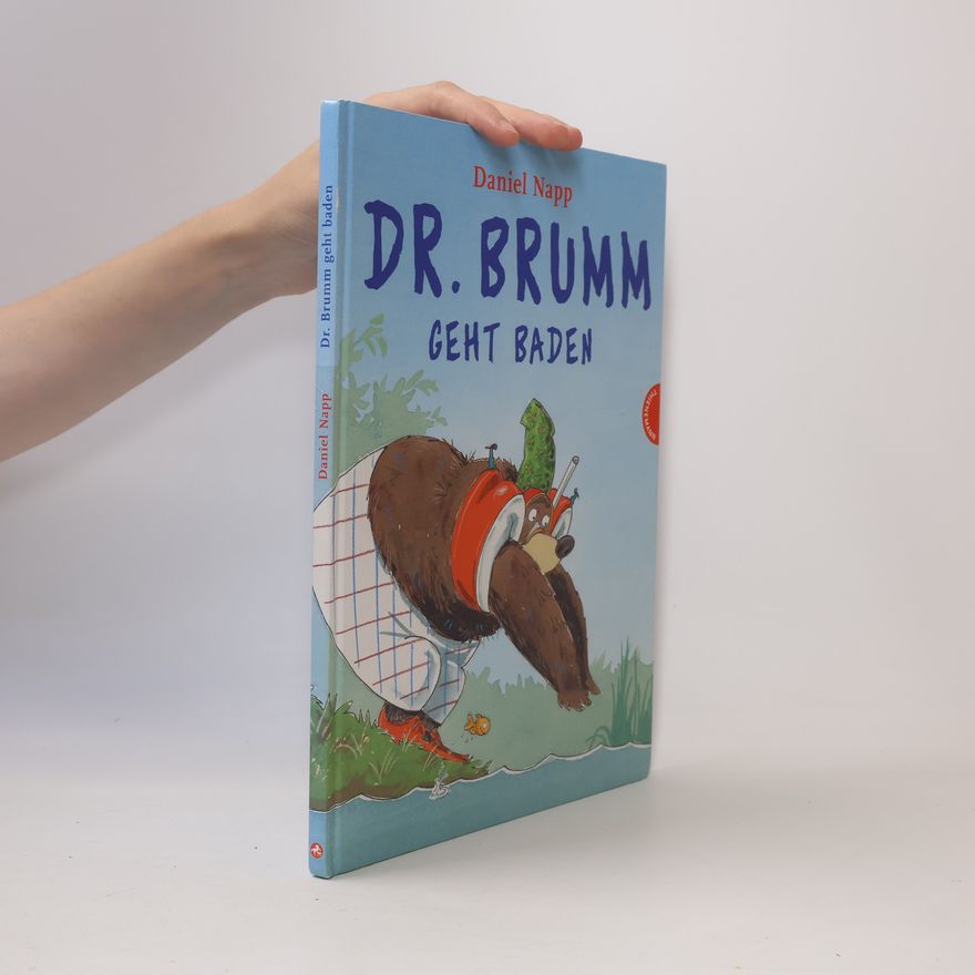 Daniel Napp Dr. Brumm geht baden