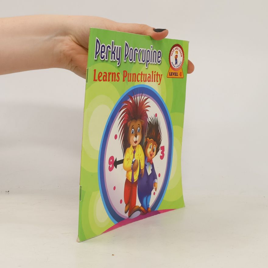 Various authors Perky Porcupine Learns Punctuality 4