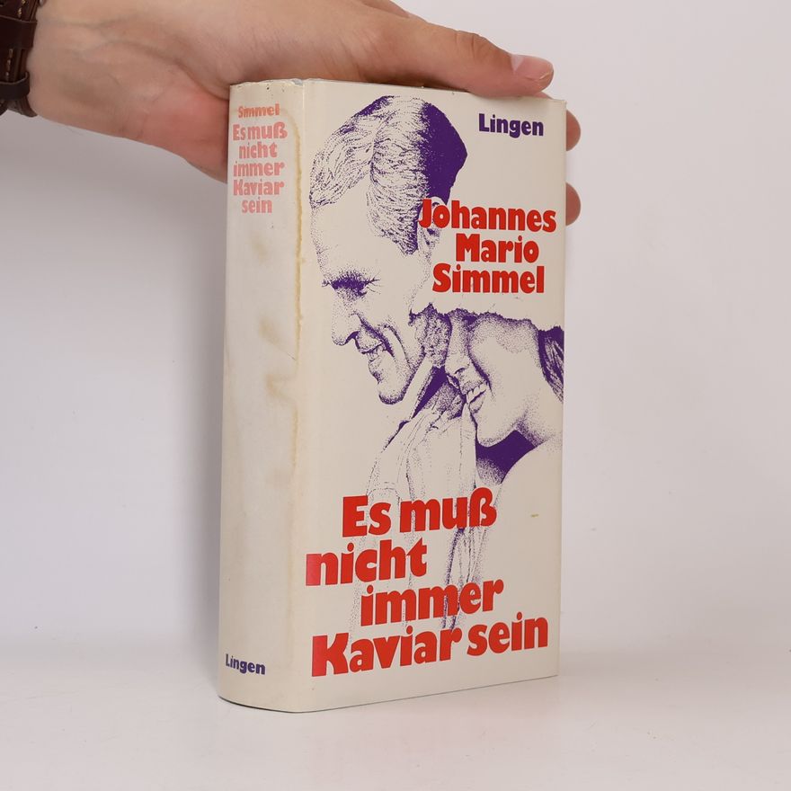 Johannes Mario Simmel Es muss nicht immer Kaviar sein