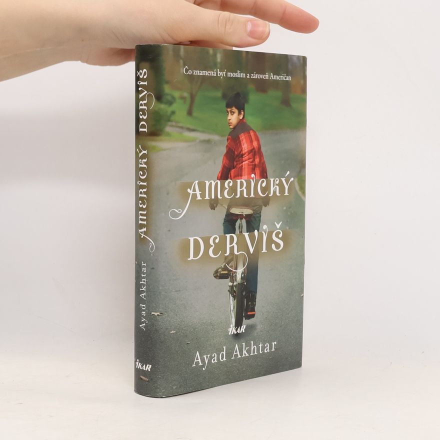 Ayad Akhtar Americký derviš
