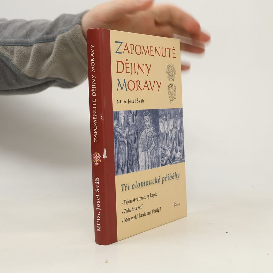 Josef Šváb Zapomenuté dějiny Moravy
