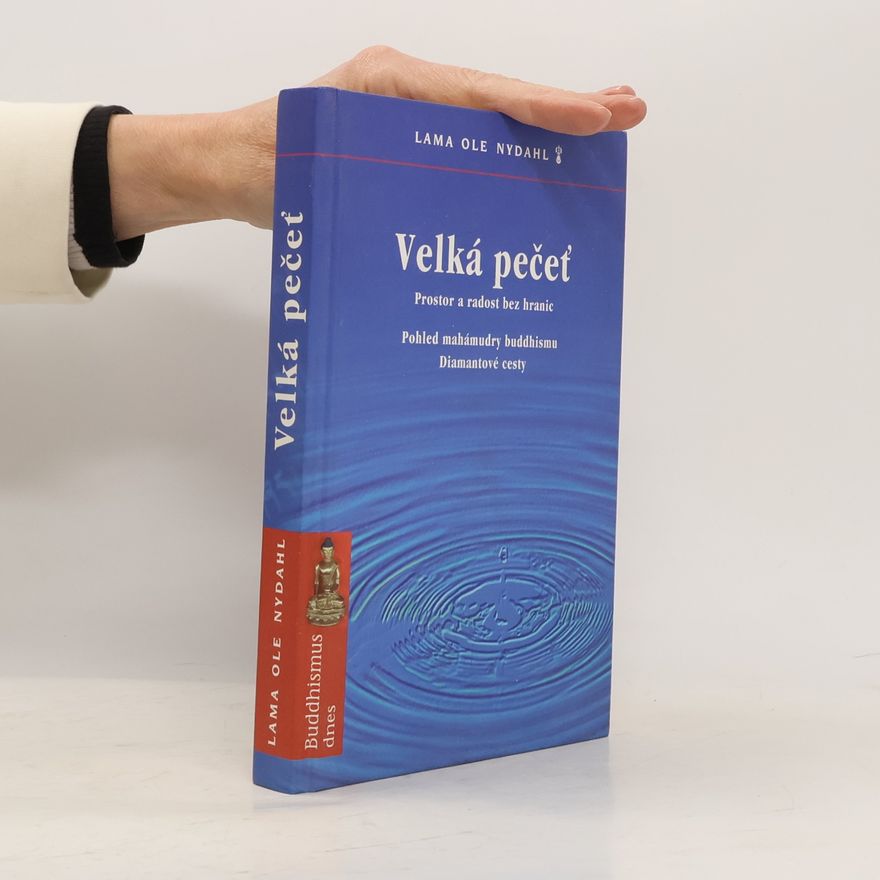 Ole Nydahl Velká pečeť: pohled mahámudry buddhismu Diamantové cesty