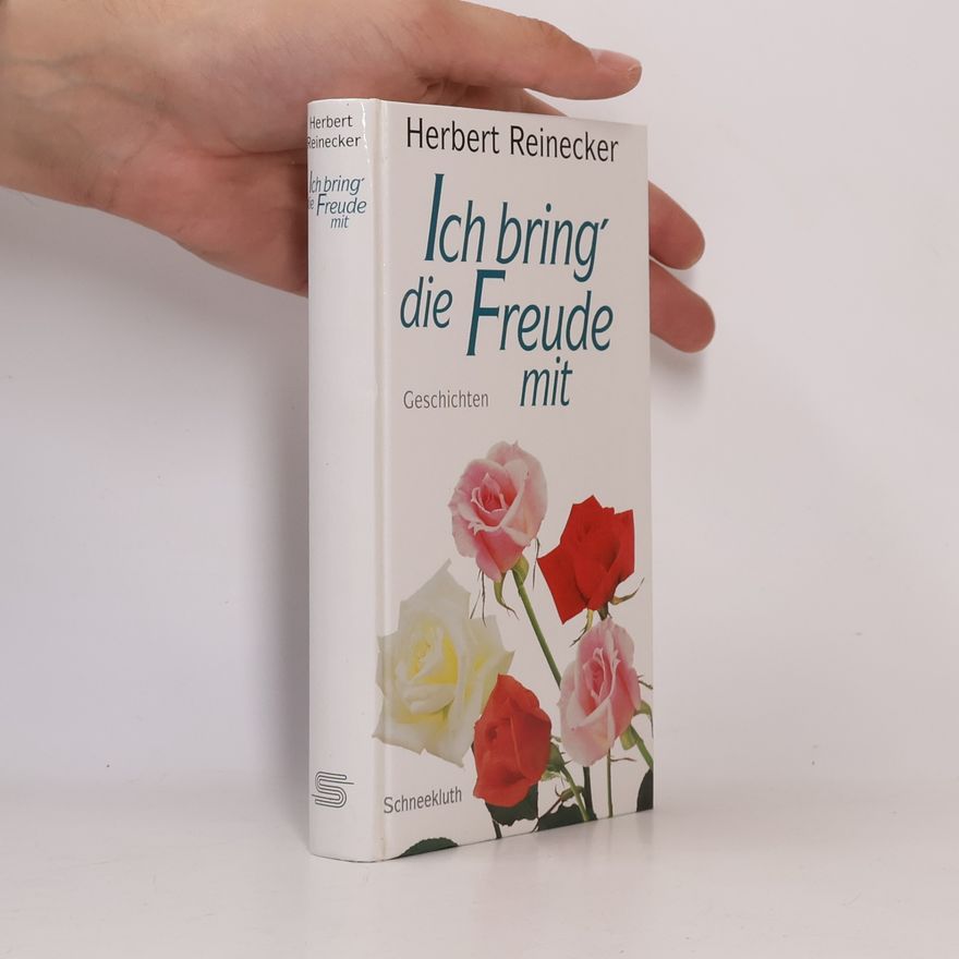 Herbert Reinecker Ich bring' die Freude mit