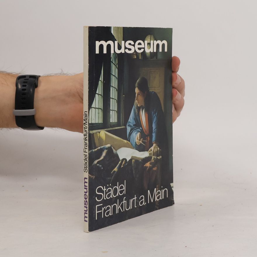 Autorenkollektiv Museum. Städel Frankfurt am Main