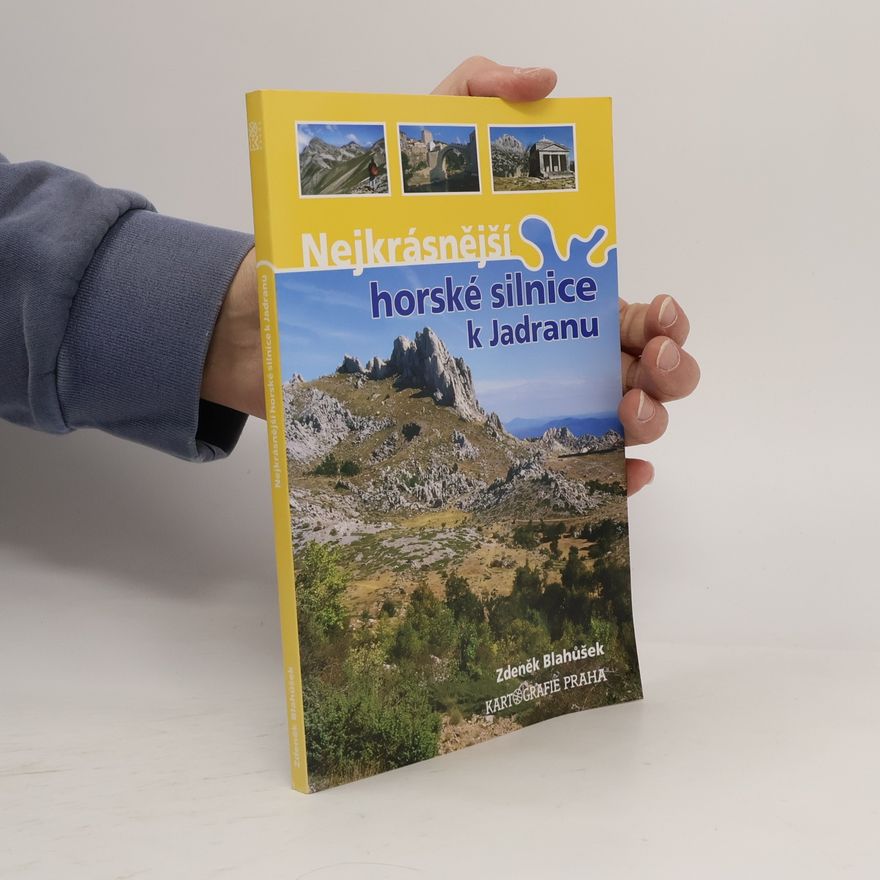 Zdeněk Blahůšek Nejkrásnější horské silnice k Jadranu