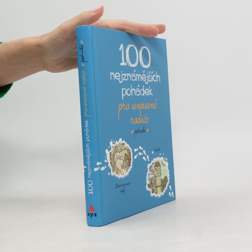 Autorenkollektiv 100 nejznámějších pohádek pro unavené rodiče - podruhé