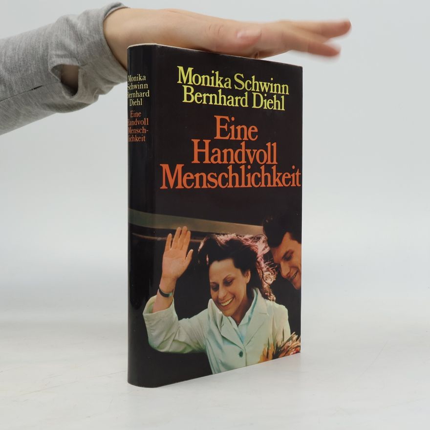 Monika Schwinn Eine Handvoll Menschlichkeit