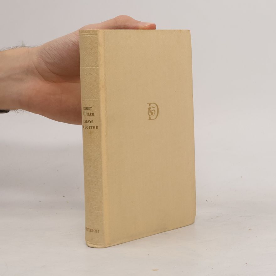Ernst Beutler Essays um Goethe