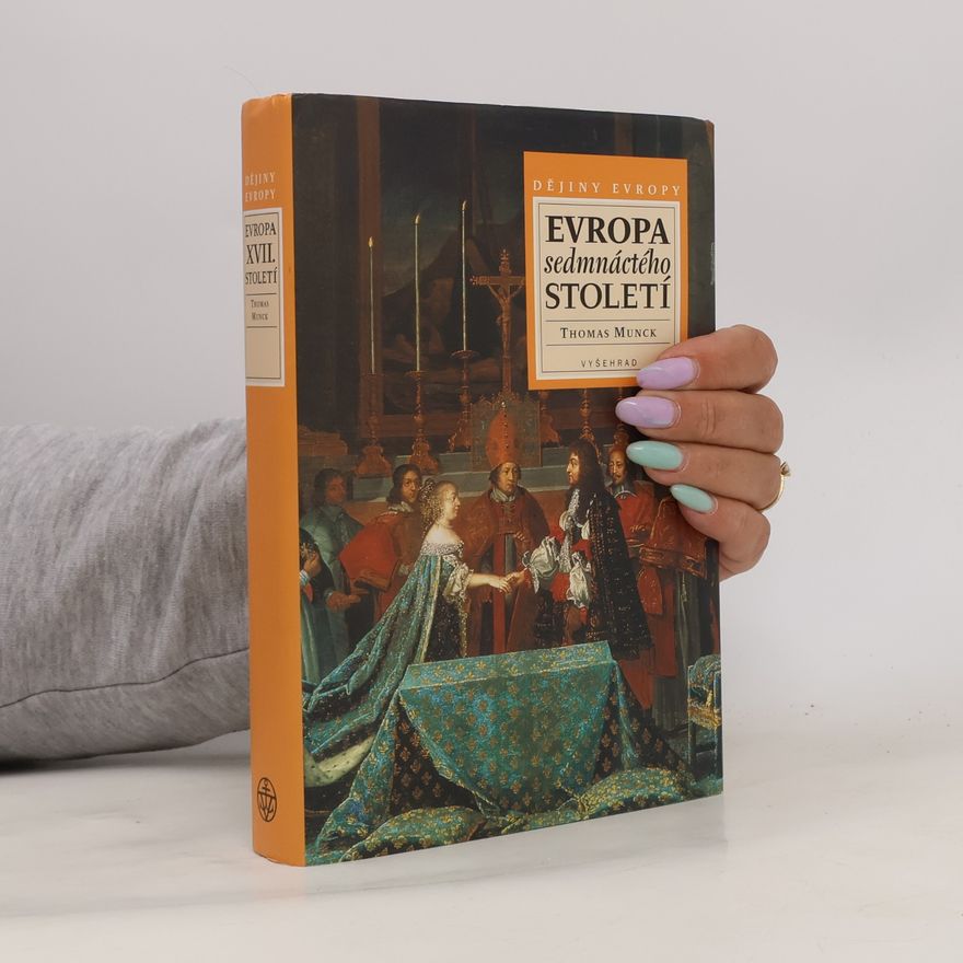 Thomas Munck Evropa sedmnáctého století. 1598-1700