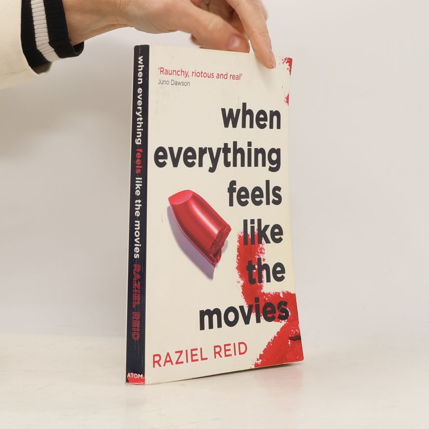 Raziel Reid When Everything Feels Like the Movies