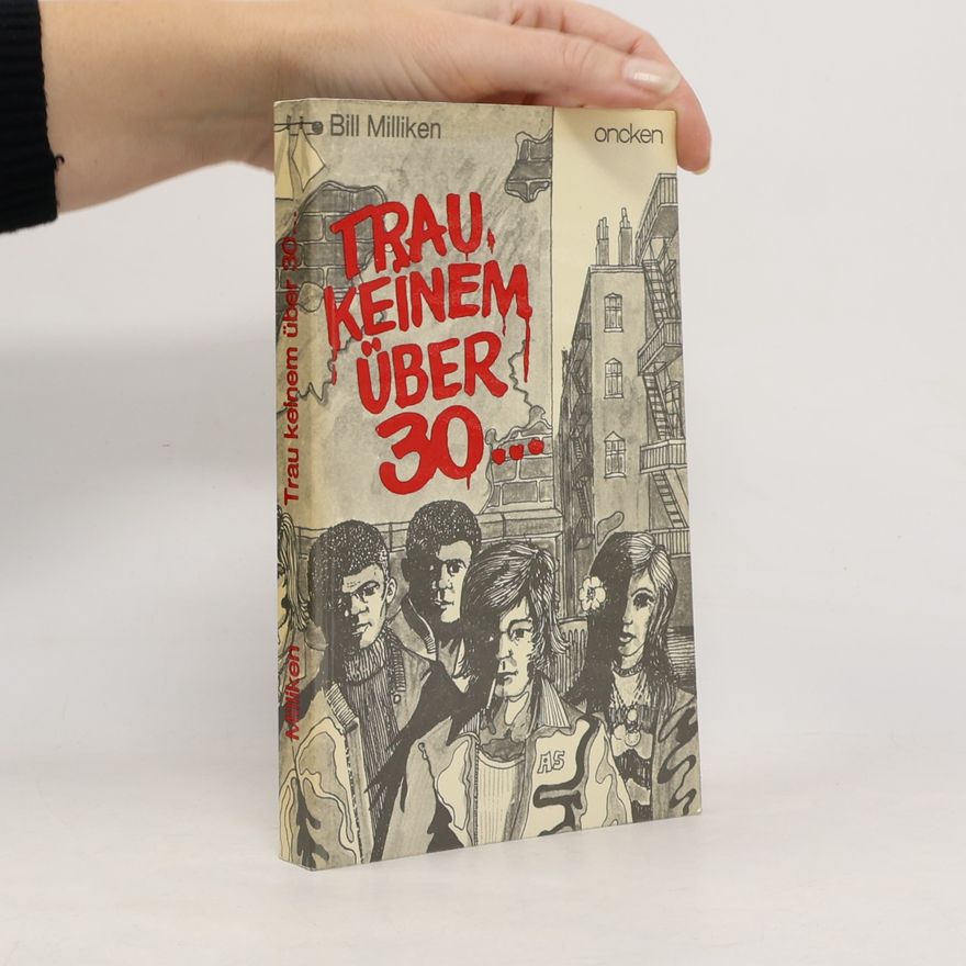 Milliken, Bill Trau keinem über 30... - Milliken, Bill