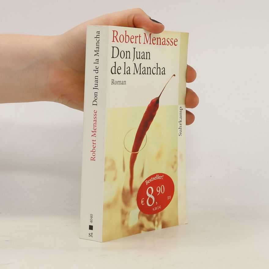 Robert Menasse Don Juan de La Mancha oder Die Erziehung der Lust