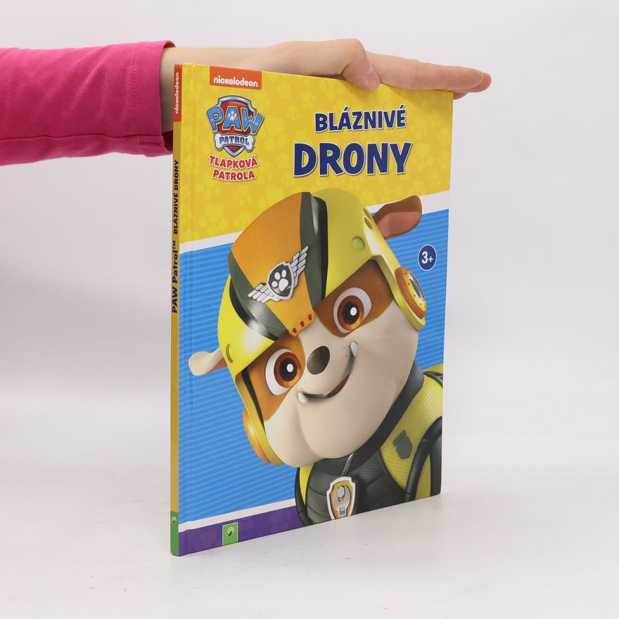 Kolektiv autorů Tlapková patrola. Bláznivé drony