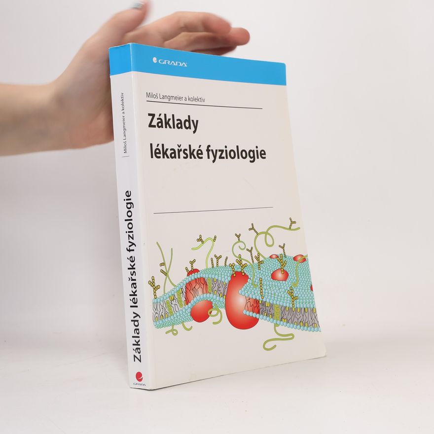 Miloš Langmeier Základy lékařské fyziologie