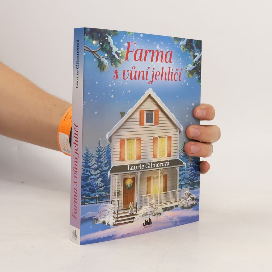 Laurie Gilmore Farma s vůní jehličí