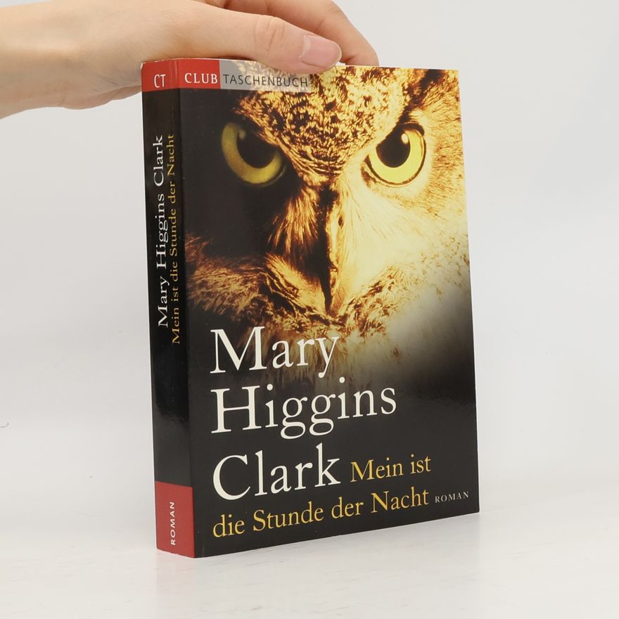 Mary Higgins Clark Mein ist die Stunde der Nacht