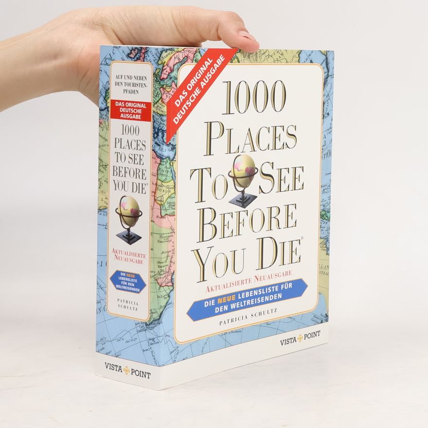 Patricia Schultz 1000 Places To See Before You Die
